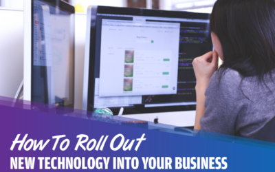 How To Roll Out New Technology Into Your Small Business